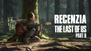 The Last of Us Part II Recenzia PS4
