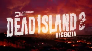 Dead Island 2 Recenzia CZ