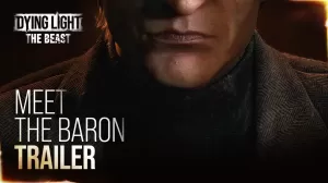 Dying Light: The Beast Meet The Baron Trailer The Game Awards 2024
